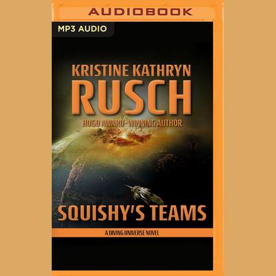 Squishy's Teams by Kristine Kathryn Rusch audiobook