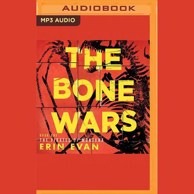 The Bone Wars by Erin Evan audiobook