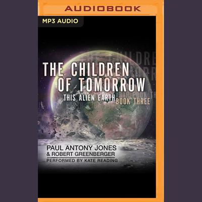 The Children of Tomorrow by Paul Antony Jones audiobook