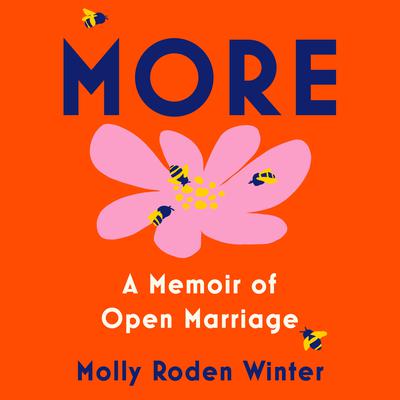 More: A Memoir of Open Marriage by Molly Roden Winter audiobook