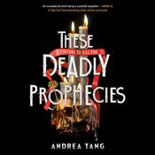 These Deadly Prophecies by  Andrea Tang audiobook