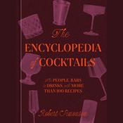 The Encyclopedia of Cocktails by  Robert Simonson audiobook