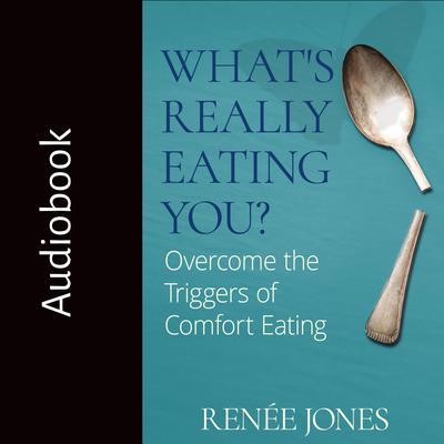 What's Really Eating You by Renee Jones audiobook