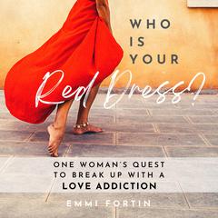 Who Is Your Red Dress? by Emmi Fortin audiobook