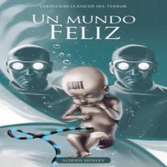 Un Mundo Feliz by Aldous Huxley audiobook