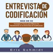 ENTREVISTA DE CODIFICACIÓN by  Eric Schmidt audiobook