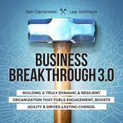 Business Breakthrough 3.0 by  Ken Gavranovic audiobook