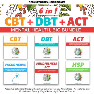 CBT+DBT+ACT | MENTAL HEALTH | BIG BUNDLE 6 IN 1 by Helen Campbell audiobook