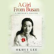 A Girl from Busan by  Okhui Lee audiobook
