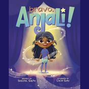 Bravo, Anjali! by  Sheetal Sheth audiobook