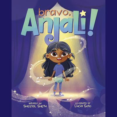 Bravo, Anjali! by Sheetal Sheth audiobook