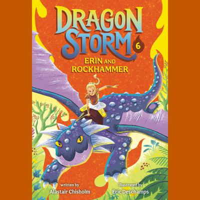 Dragon Storm #6: Erin and Rockhammer by Alastair Chisholm audiobook