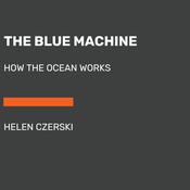 The Blue Machine by  Helen Czerski audiobook