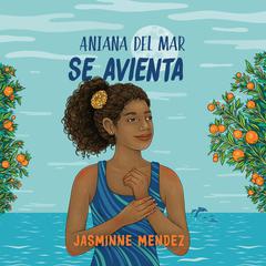 Aniana del Mar se avienta by Jasminne Mendez audiobook