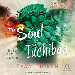 The Soul of Iuchiban by Evan Dicken audiobook