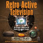 Retro Active Television by  Herbie J Pilato audiobook
