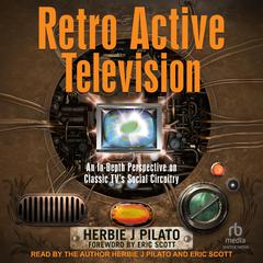 Retro Active Television by Herbie J Pilato audiobook