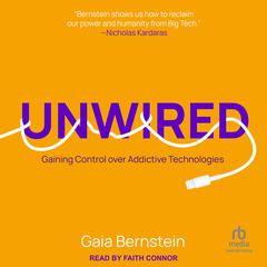 Unwired by Gaia Bernstein audiobook