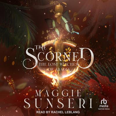 The Scorned by Maggie Sunseri audiobook