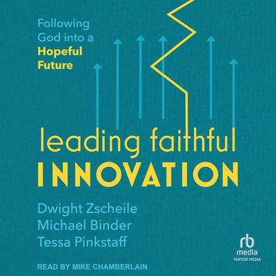 Leading Faithful Innovation by Michael Binder audiobook
