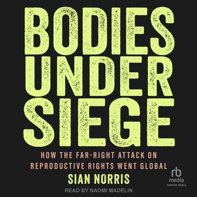 Bodies Under Siege by Sian Norris audiobook