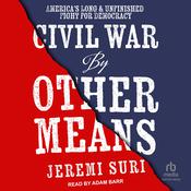Civil War by Other Means by  Jeremi Suri audiobook
