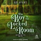 The Boy in the Locked Room by  KM Avery audiobook
