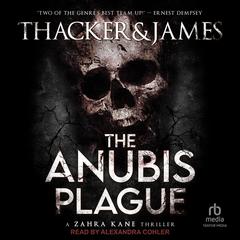 The Anubis Plague by Matt James audiobook