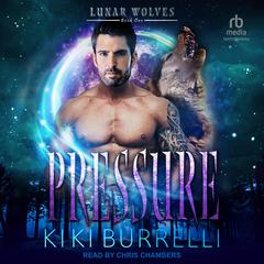 Pressure by Kiki Burrelli audiobook