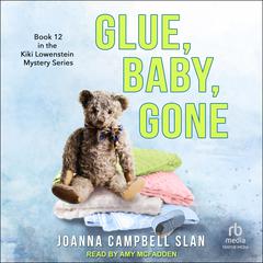 Glue, Baby, Gone by Joanna Campbell Slan audiobook