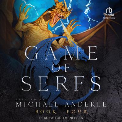 Game of Serfs: Book Four by Michael Anderle audiobook