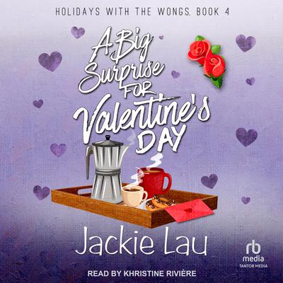A Big Surprise for Valentine's Day by Jackie Lau audiobook