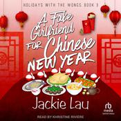 A Fake Girlfriend for Chinese New Year by  Jackie Lau audiobook