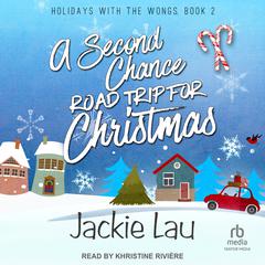 A Second Chance Road Trip for Christmas by Jackie Lau audiobook