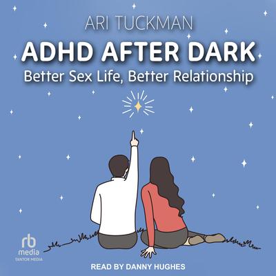 ADHD After Dark by Ari Tuckman audiobook
