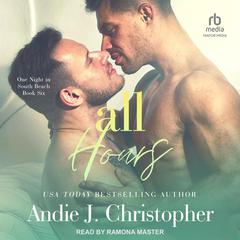 All Hours by Andie J. Christopher audiobook