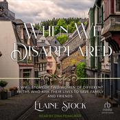 When We Disappeared by  Elaine Stock audiobook