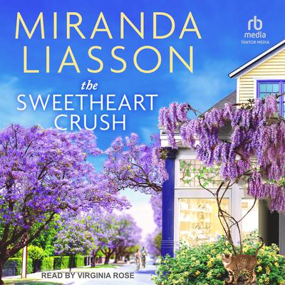 The Sweetheart Crush by Miranda Liasson audiobook