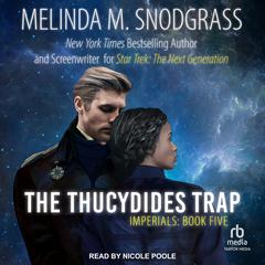 The Thucydides Trap by Melinda Snodgrass audiobook