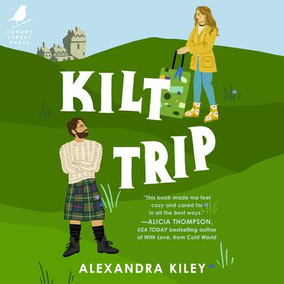 Kilt Trip by Alexandra Kiley audiobook