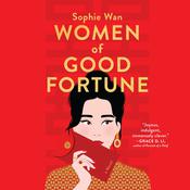 Women of Good Fortune by  Sophie Wan audiobook