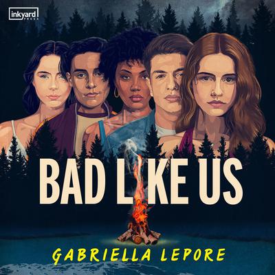 Bad Like Us by Gabriella Lepore audiobook