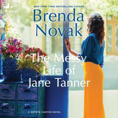The Messy Life of Jane Tanner by Brenda Novak audiobook