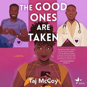 The Good Ones Are Taken by  Taj McCoy audiobook