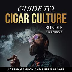 Guide to Cigar Culture Bundle, 2 in 1 Bundle by Joseph Gambon audiobook