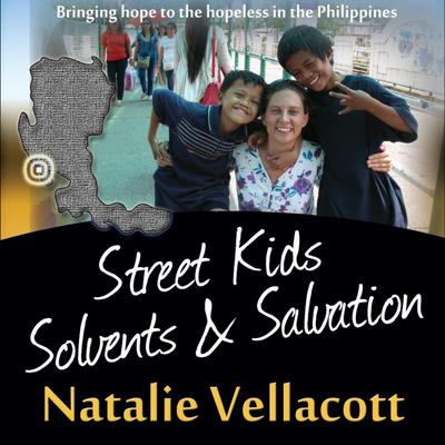 Street Kids, Solvents and Salvation by Natalie Vellacott audiobook
