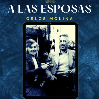 A LAS ESPOSAS by Oslos Molina audiobook