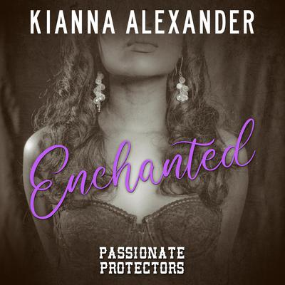 Enchanted by Kianna Alexander audiobook