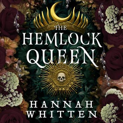 The Hemlock Queen by Hannah Whitten audiobook
