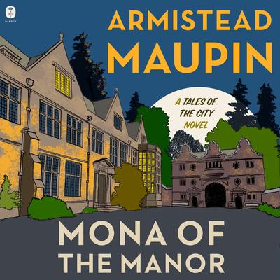 Mona of the Manor by Armistead Maupin audiobook